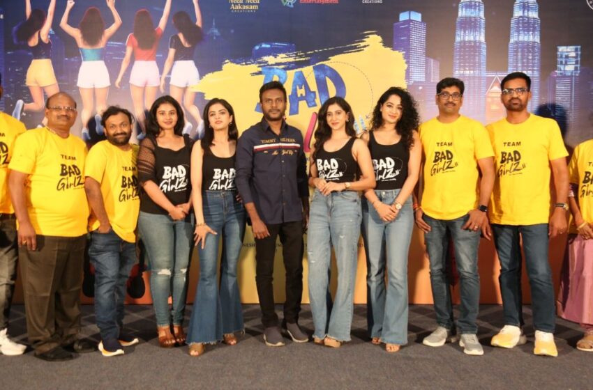 అమ్మాయిలను అమ్మోరులా పెంచాలని చెప్పే సినిమా బ్యాడ్ గాళ్స్ – డైరెక్టర్ మున్నా