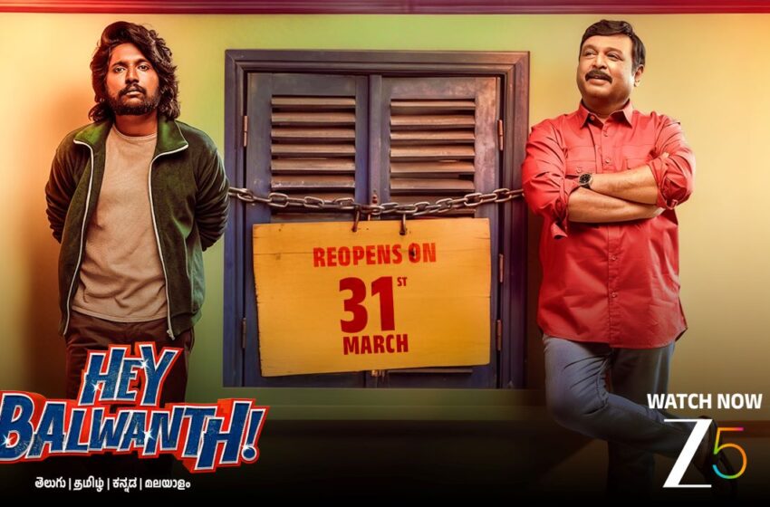 Hey Balwanth Heads to ZEE5 for Its Digital Premiere on March 31