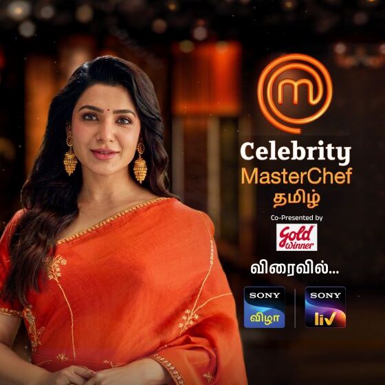  Samantha Ruth Prabhu headlines Celebrity MasterChef for Tamil audiences on Sony VIZHA and Sony LIV