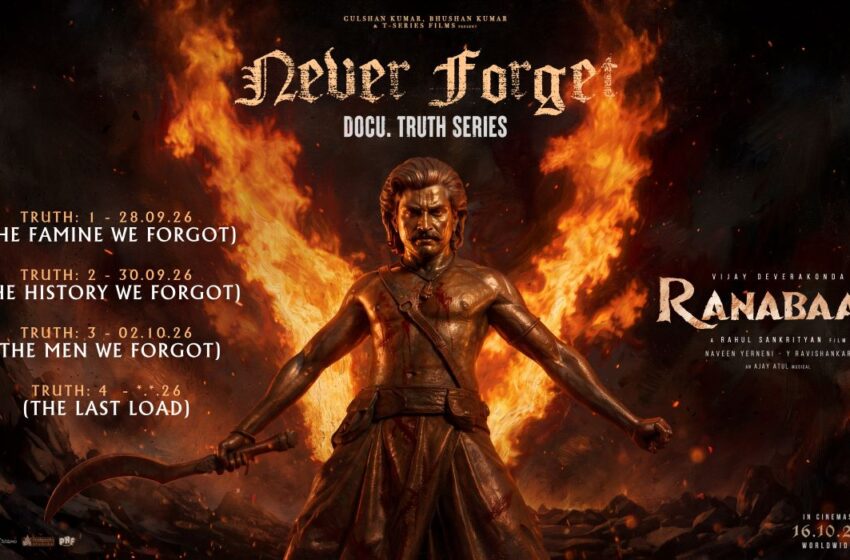  Ranabaali – Never Forget The Truth Documentary Series Announced